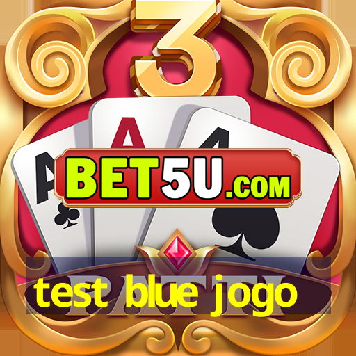 test blue jogo